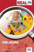 Cover: Real Life Guide: Childcare - Trotman Indigo Publishing Limited