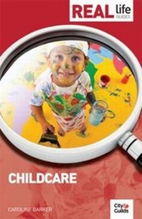 Enlarge image Cover: Real Life Guide: Childcare - Trotman Indigo Publishing Limited