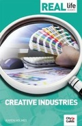 Cover: Real Life Guide: Creative Industries - Trotman Indigo Publishing Limited