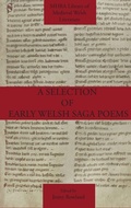 Cover: A Selection of Early Welsh Saga Poems - Texts and Translations