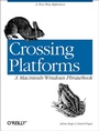 Cover: Crossing Platforms A Macintosh/Windows Phrasebook - O'Reilly
