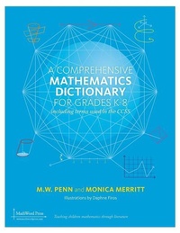 Enlarge image Cover: A Comprehensive Mathematics Dictionary for Grades K-8 - Mathword Press, LLC