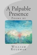 Cover: A Palpable Presence - Feather Books
