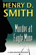 Cover: Murder at Eagle Mine - Lulu.com