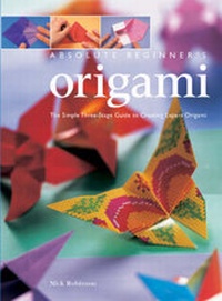 Abbildung von: Absolute Beginner's Origami - Apple Press