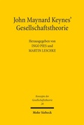 Cover: John Maynard Keynes' Gesellschaftstheorie - Mohr Siebeck