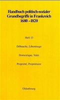 Cover: D&eacute;bauche, Libertinage. Domestique, Valet. Propri&eacute;t&eacute;, Propri&eacute;taire - De Gruyter Oldenbourg