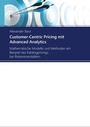 Cover: Customer-Centric Pricing mit Advanced Analytics - BoD - Books on Demand