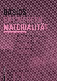 Enlarge image Cover: Basics Materialität - Birkhäuser Verlag GmbH
