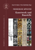Cover: Freiburger M&uuml;nster - Kunstwerk und Baustelle - Rombach Druck- und Verlagshaus