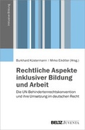 Cover: Rechtliche Aspekte inklusiver Bildung und Arbeit - Juventa Verlag ein Imprint der Beltz Verlagsgruppe GmbH & Co. KG