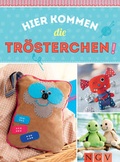 Cover: Hier kommen die Tr&ouml;sterchen - Mit Schnittmustern zum Download - Apollo Medien