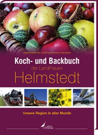 Abbildung von: Koch- und Backbuch der LandFrauen Helmstedt - edition limosa
