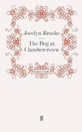 Cover: The Dog at Clambercrown - Faber & Faber