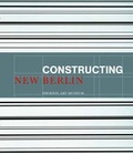 Cover: Constructing New Berlin - Prestel