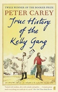 Cover: True History of the Kelly Gang - Faber & Faber