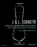 Cover: J. & L. Lobmeyr. Zwischen Vision und Realit&auml;t / Between Vision and Reality - Prestel