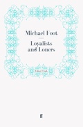Cover: Loyalists and Loners - Faber & Faber