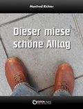 Cover: Dieser miese sch&ouml;ne Alltag - EDITION digital