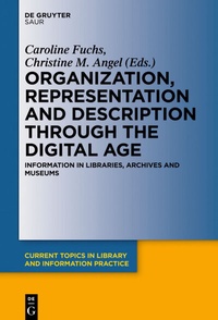 Abbildung von: Organization, Representation and Description through the Digital Age - De Gruyter Saur