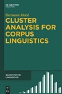 Cover: Cluster Analysis for Corpus Linguistics - De Gruyter Mouton