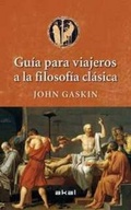 Cover: Gu&iacute;a para viajeros a la filosof&iacute;a cl&aacute;sica - Ediciones Akal