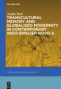 Cover: Transcultural Memory and Globalised Modernity in Contemporary Indo-English Novels - De Gruyter
