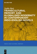 Cover: Transcultural Memory and Globalised Modernity in Contemporary Indo-English Novels - De Gruyter