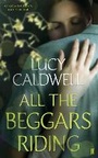 Cover: All the Beggars Riding - Faber & Faber