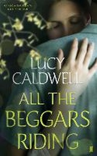 Enlarge image Cover: All the Beggars Riding - Faber & Faber