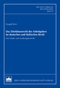 Cover: Das Direktionsrecht des Arbeitgebers im deutschen und t&uuml;rkischen Recht - Berliner Wissenschafts-Verlag
