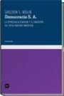Cover: Democracia S. A. : la democracia dirigida y el fantasma del totalitarismo invertido - Katz Editores / Katz Barpal S.L.