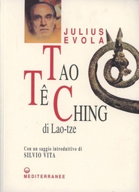 Abbildung von: Tao Te Ching. Nelle versioni del 1923 e del 1959 - Opere di Julius Evola;Edizioni Mediterranee