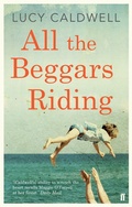 Cover: All the Beggars Riding - Faber & Faber