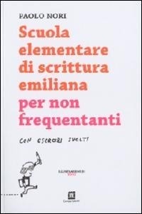 Abbildung von: Scuola elementare di scrittura emiliana per non frequentanti con esercizi svolti - Corraini