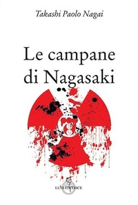 Abbildung von: Le campane di Nagasaki - Sol Levante;Luni Editrice