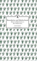 Cover: Boundaries and Motherhood Ritual and Reproduction in Rural Maharashtra - Zubaan