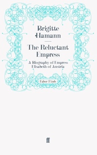 Abbildung von: The Reluctant Empress - Faber & Faber