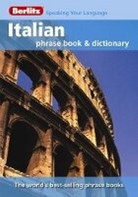 Abbildung von: Berlitz: Italian Phrase Book & Dictionary - Berlitz Publishing Company