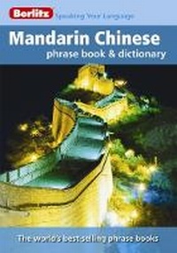 Abbildung von: Berlitz: Mandarin Chinese Phrase Book & Dictionary - Berlitz Publishing Company