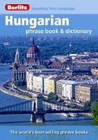 Abbildung von: Berlitz Phrase Book & Dictionary Hungarian - Berlitz Publishing Company