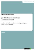 Cover: Joschka Fischer erkl&auml;rt den Ausnahmezustand - GRIN Verlag