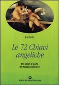 Abbildung von: Le settantadue chiavi angeliche per aprire le porte del paradiso interiore - Esoterismo, medianità, parapsicologia;Edizioni Mediterranee