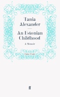 Cover: An Estonian Childhood - Faber & Faber