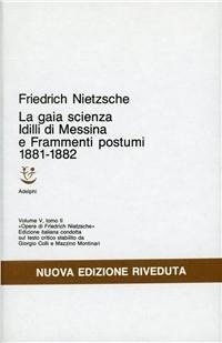 Abbildung von: Idilli di Messina-La gaia scienza-Frammenti postumi (1881-82) - Opere complete di Friedrich Nietzsche;Adelphi