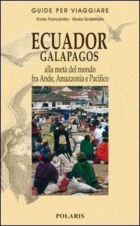 Abbildung von: Ecuador, Galapagos. Alla metà del mondo fra Ande, Amazzonia e Pacifico - Guide per viaggiare;Polaris
