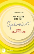 Cover: Ab heute bin ich Optimist! - Patmos