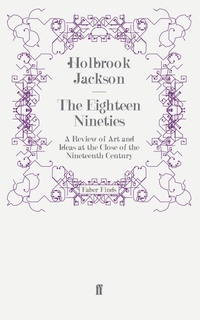 Enlarge image Cover: The Eighteen Nineties - Faber & Faber