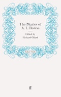 Cover: The Diaries of A. L. Rowse - Faber & Faber