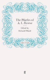 Enlarge image Cover: The Diaries of A. L. Rowse - Faber & Faber